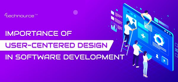 Importance of User-Centered Design in Software Development