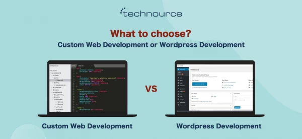 What to choose_ Custom Web Development or Wordpress Development